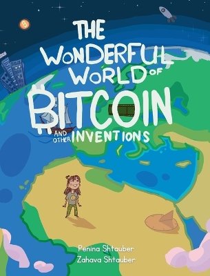 Book cover for The Wonderful World of Bitcoin and Other Inventions