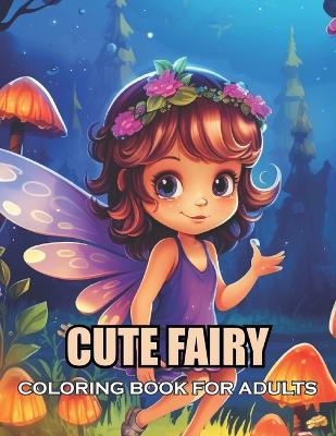 Book cover for Cute Fairy Coloring Book for Adults