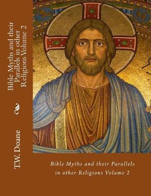 Book cover for Bible Myths and their Parallels in other Religions Volume 2