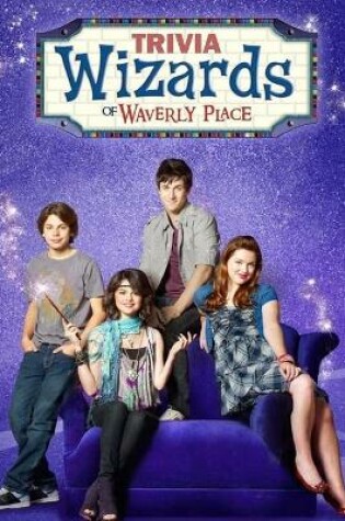 Cover of Wizards of Waverly Place Trivia