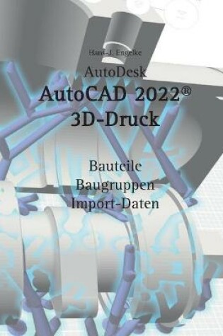 Cover of AutoCAD 2022 3D-Druck