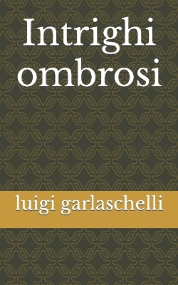 Book cover for Intrighi ombrosi