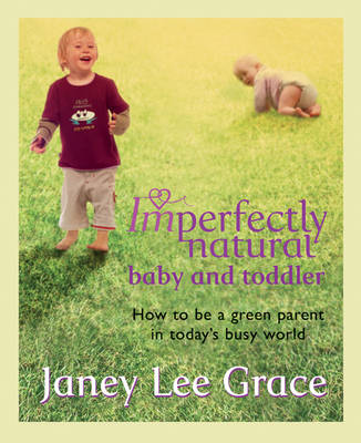 Book cover for Imperfectly Natural Baby And Toddler