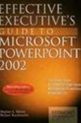 Cover of Effective Executive's Guide to Microsoft PowerPoint 2002