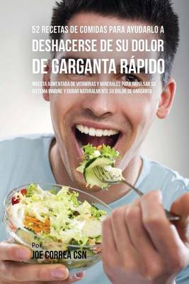 Book cover for 52 Recetas De Comidas Para Ayudarlo a Deshacerse De Su Dolor De Garganta Rapido