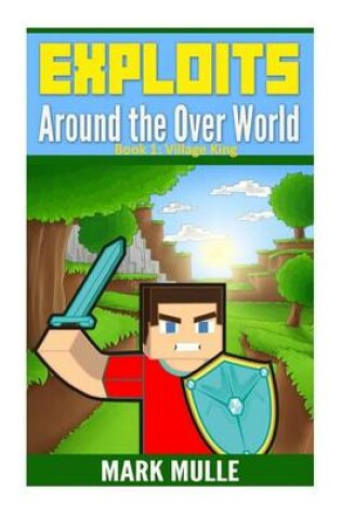 Cover of Exploits Around the Over World (Book 1)