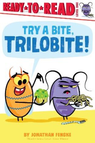 Cover of Try a Bite, Trilobite!