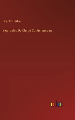 Book cover for Biographie Du Clergé Contemporaine