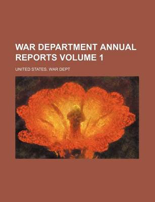 Book cover for War Department Annual Reports Volume 1