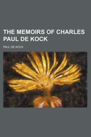 Cover of The Memoirs of Charles Paul de Kock
