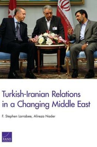Cover of Turkish-Iranian Relations in a Changing Middle East