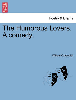 Book cover for The Humorous Lovers. a Comedy.