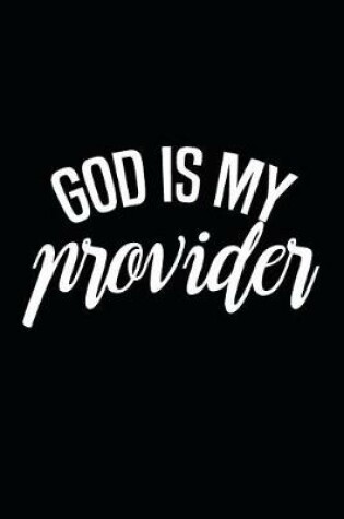 Cover of God Is My Provider