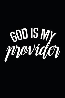 Book cover for God Is My Provider