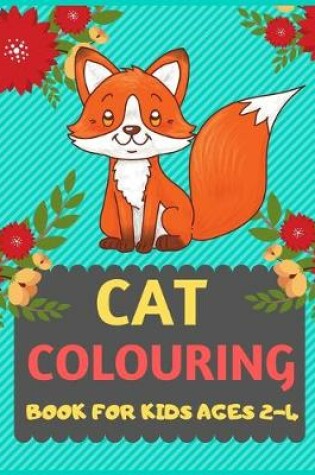 Cover of Cat Colouring Book For Kids Ages 2-4