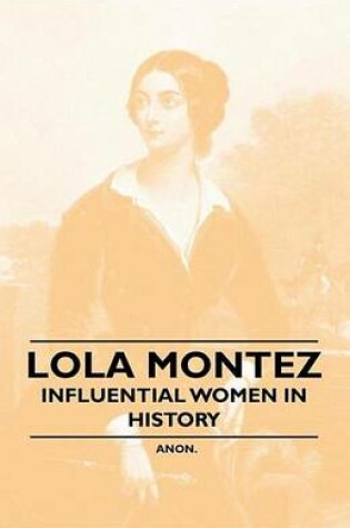 Cover of Lola Montez - Influential Women in History