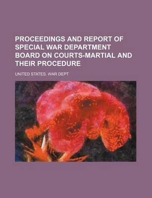 Book cover for Proceedings and Report of Special War Department Board on Courts-Martial and Their Procedure