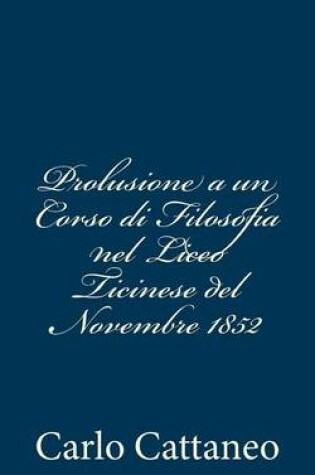 Cover of Prolusione a un Corso di Filosofia nel Liceo Ticinese del Novembre 1852