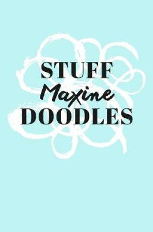 Cover of Stuff Maxine Doodles