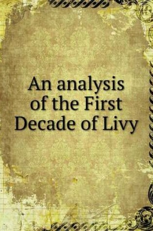 Cover of An analysis of the First Decade of Livy