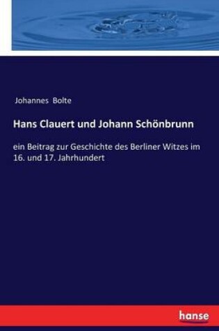 Cover of Hans Clauert und Johann Schoenbrunn