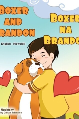 Cover of Boxer and Brandon (English Swahili Bilingual Children's Book)