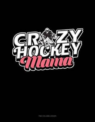 Book cover for Crazy Hockey Mama