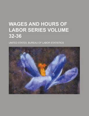 Book cover for Wages and Hours of Labor Series Volume 32-36