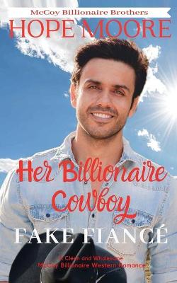 Book cover for Her Billionaire Cowboy Fake Fianc�