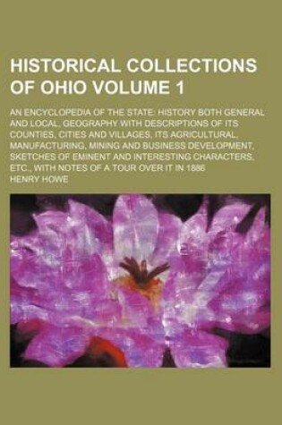 Cover of Historical Collections of Ohio Volume 1; An Encyclopedia of the State