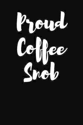 Book cover for Proud Coffee Snob