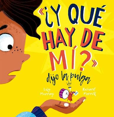 Book cover for Y Qué Hay de Mí? Dijo La Pulga