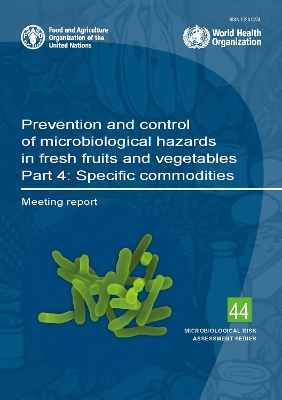 Cover of Prevention and control of microbiological hazards in fresh fruits and vegetables