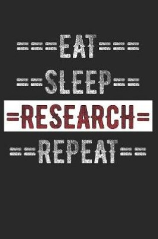 Cover of Research Journal - Eat Sleep Research Repeat