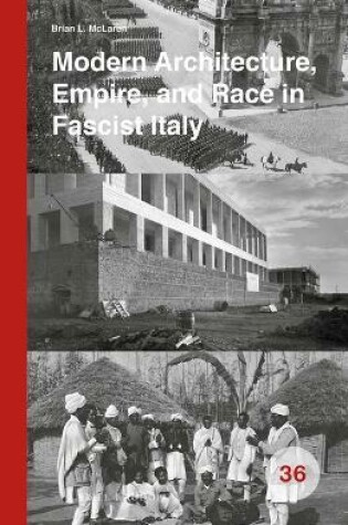 Cover of Modern Architecture, Empire, and Race in Fascist Italy