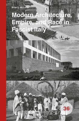 Book cover for Modern Architecture, Empire, and Race in Fascist Italy