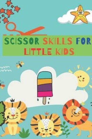 Cover of Scissor Skills for little Kids