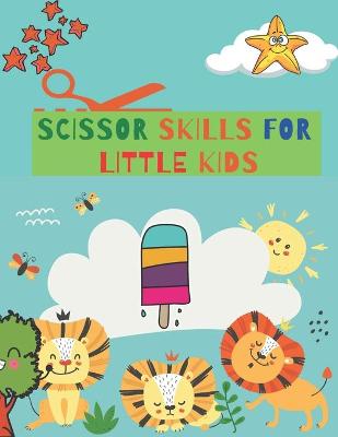 Book cover for Scissor Skills for little Kids