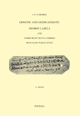 Cover of Demotic and Greek-demotic Mummy Labels and Other Short Texts Gathered from Many Publications