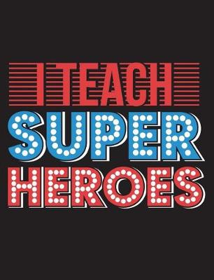 Book cover for I Teach Superheroes