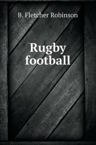 Cover of Rugby Football