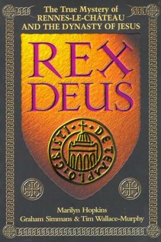 Cover of Rex Deus: the True Mystery of Rennes Le Chateau and the Dynasty of Jesus