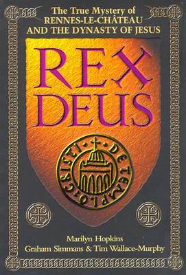 Book cover for Rex Deus: the True Mystery of Rennes Le Chateau and the Dynasty of Jesus