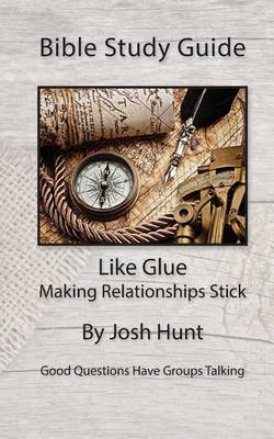 Cover of Bible Study Guide -- Like Glue; Making Relationships Stick