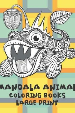 Cover of Mandala Animal Coloring Books - Large Print