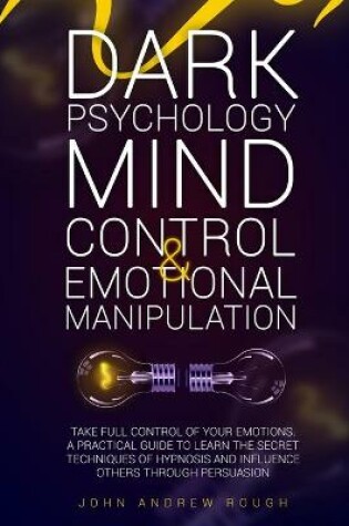 Cover of Dark Psychology Mind Control and Emotional Manipulation