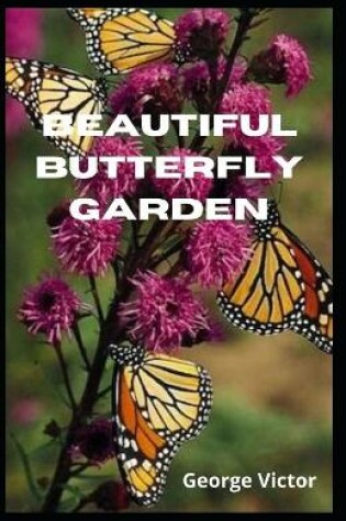 Cover of Beautiful Butterfly Garden