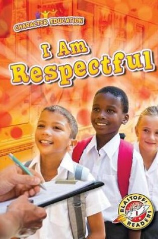 Cover of I Am Respectful