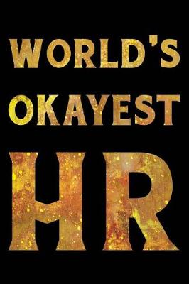 Book cover for World's Okayest HR Notebook Gold