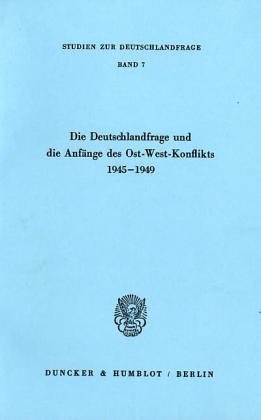 Book cover for Die Deutschlandfrage Und Die Anfange Des Ost-West-Konflikts 1945 - 1949